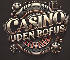 Casino Uden Rufus Din Guide til Sikker Online Spil