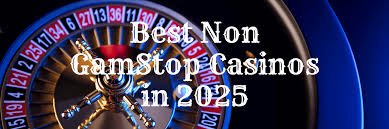 Discovering Casinos Not on GamStop UK Your Ultimate Guide